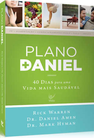 Plano Daniel: 40 dias para uma vida mais saudável