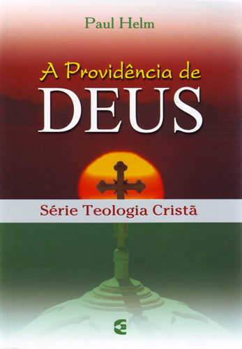 Providência De Deus – Série Teologia Cristã