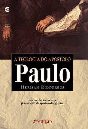 Teologia Do Apóstolo Paulo - 2ª Edição