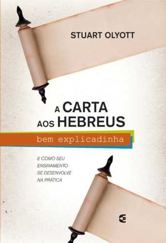 A Carta Aos Hebreus Bem Explicadinha