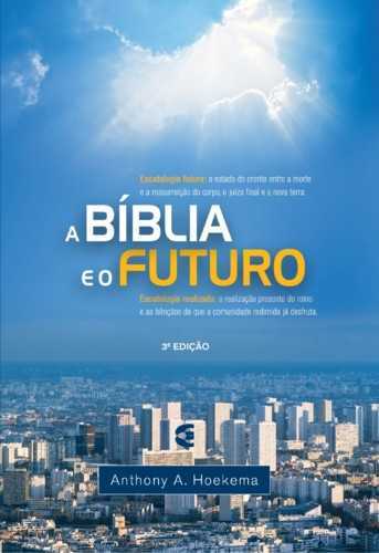 A Bíblia E O Futuro