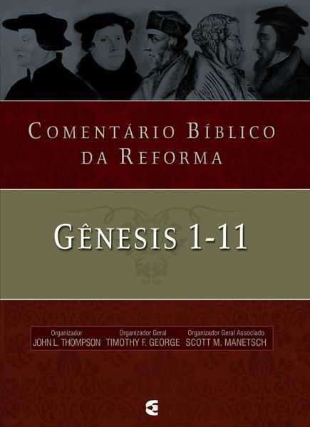 Comentário Bíblico Da Reforma – Genesis 1-11