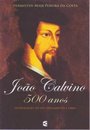 João Calvino 500 Anos