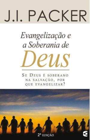 Evangelizacao E A Soberania De Deus - 2ª Edicao