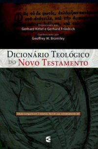 Dicionário Teológico Do Novo Testamento – 2 Volumes
