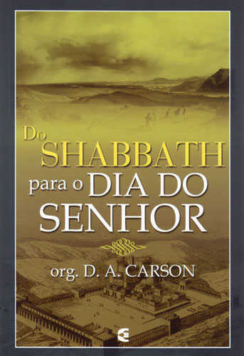 Do Shabbath Para O Dia Do Senhor