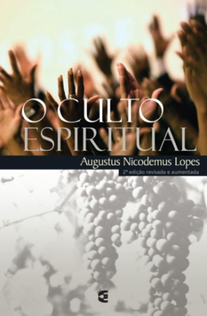 O Culto Espiritual - 2 Edição
