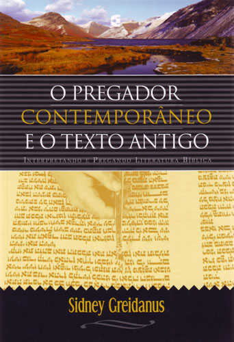 O Pregador Contemporâneo E O Texto Antigo