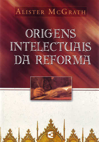 Origens Intelectuais Da Reforma