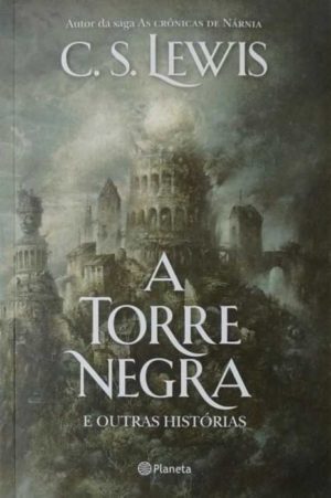 A torre negra - C S Lewis