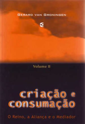 Criação E Consumação - Volume 2