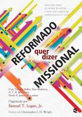 Reformado Quer Dizer Missional