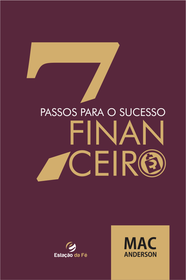 7 Passos Para O Sucesso Financeiro