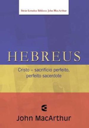 Hebreus - John Macarthur