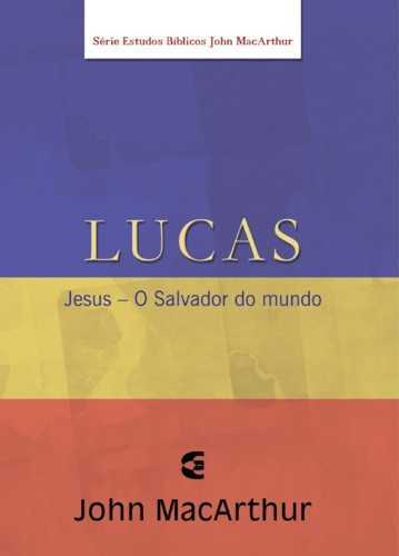 Lucas – John Macarthur