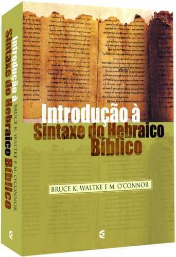 Introdução A Sintaxe Do Hebraico Bíblico