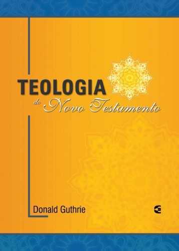 Teologia Do Novo Testamento