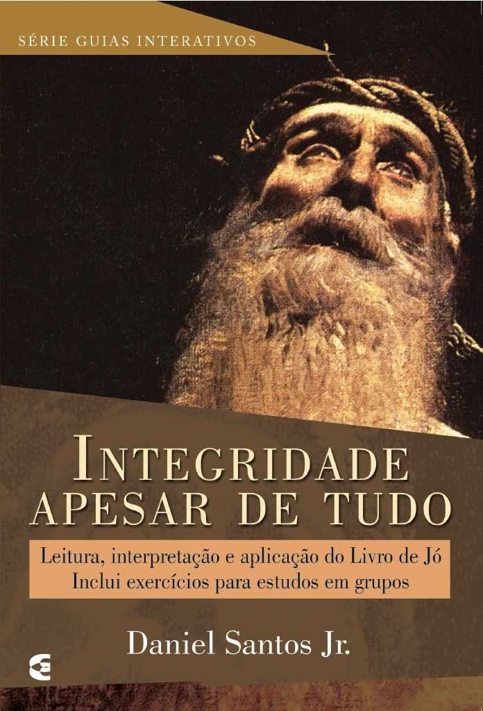 Integridade Apesar De Tudo – Serie Guias Interativos