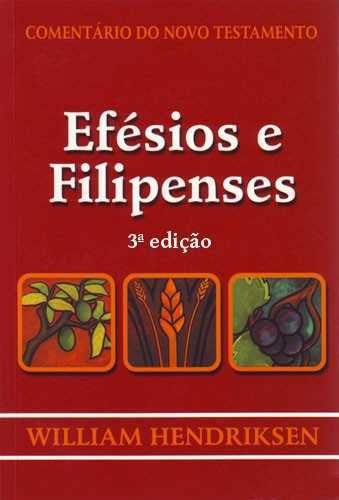 Comentário Do Novo Testamento  – Efesios E Filipenses