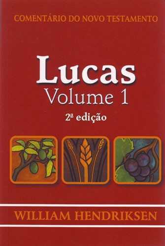 Comentário Do Novo Testamento – Lucas Volume 1