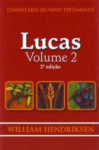 Comentário Do Novo Testamento – Lucas Volume 2