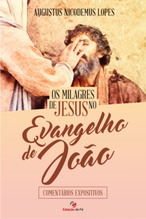 Os Milagres de Jesus no Evangelho de João