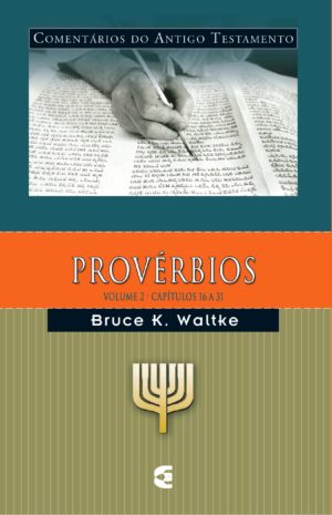 Comentário do Antigo Testamento - Provérbios Volume 2