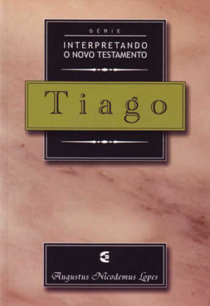 Tiago - Interpretando o novo testamento