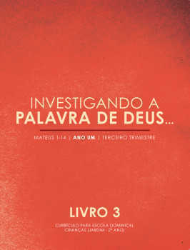 Investigando A Palavra De Deus – Mateus 1-14 | Vol. Iii