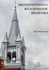 Protestantismo E Religiosidade Brasileira