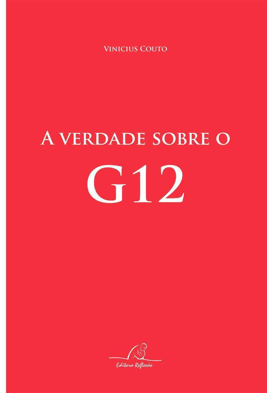 A Verdade Sobre O G12