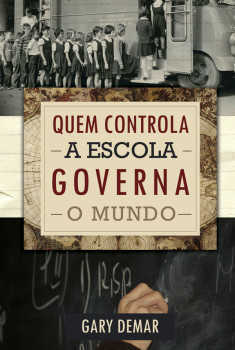 Quem Controla A Escola Governa O Mundo