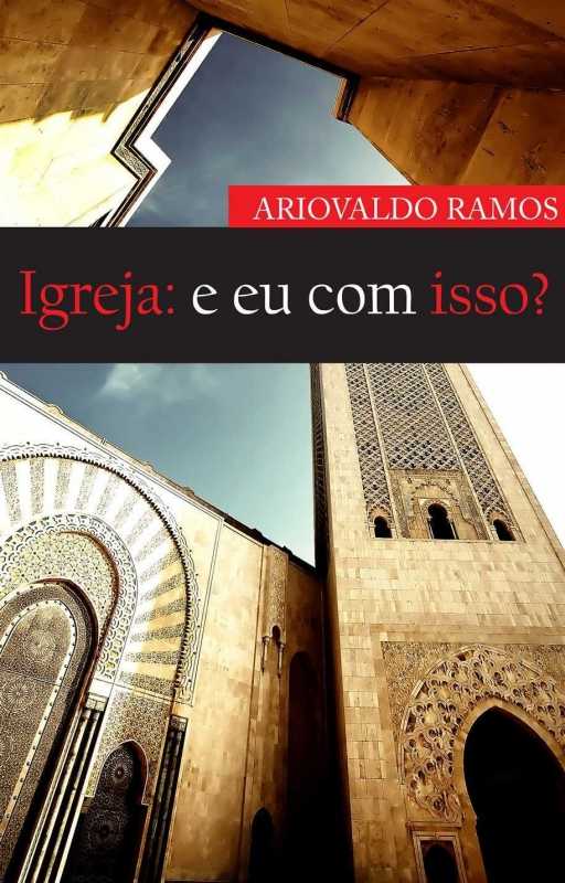 Igreja: E Eu Com Isso?