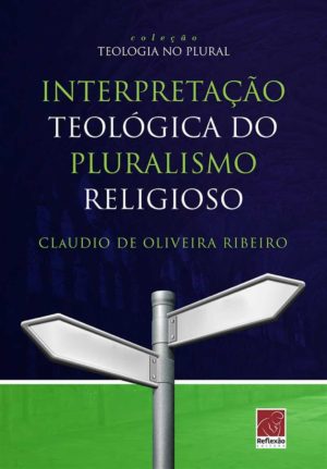 Interpretação teológica do pluralismo religioso