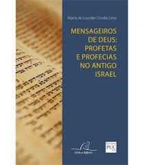 Mensageiros De Deus: Profestas E Profecias Antigo Israel