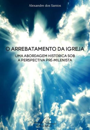 O arrebatamento da igreja
