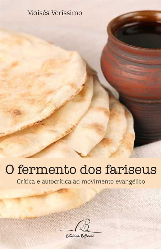 O Fermento Dos Fariseus