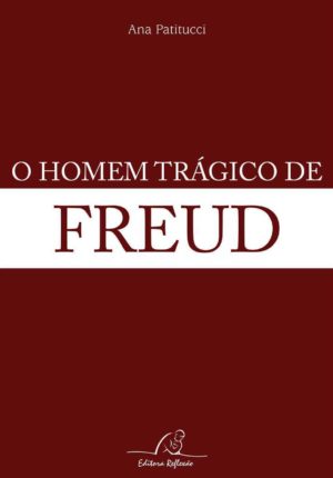O homem trágico de Freud