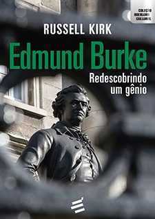 Edmund Burke – Redescobrindo Um Gênio