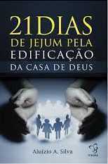 21 Dias De Jejum Pela Edificação Da Casa De Deus