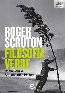 Filosofia Verde – Como Pensar Seriamente O Planeta