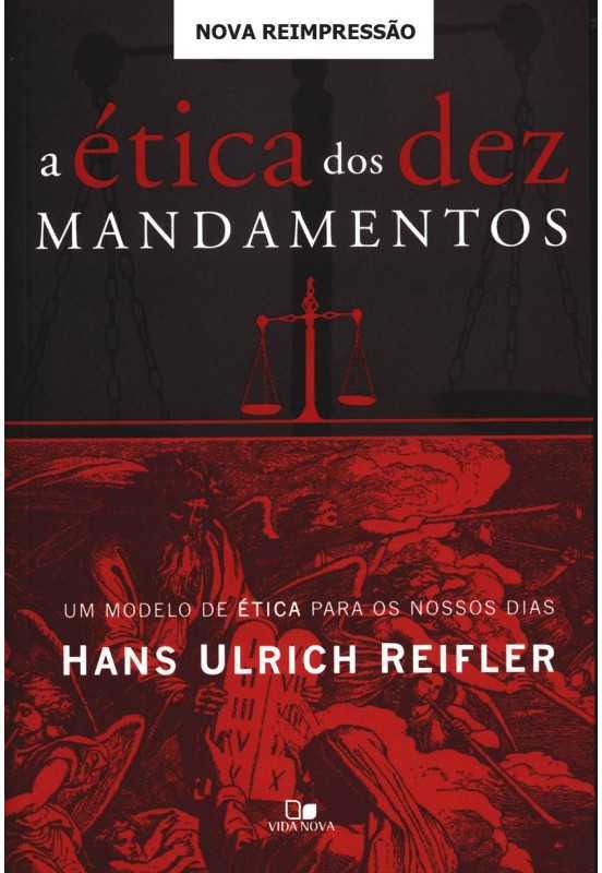 A Ética Dos Dez Mandamentos