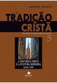 A Tradição Cristã – Volume 5