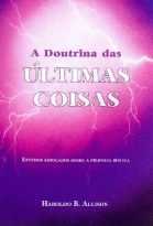 A Doutrina Das Últimas Coisas