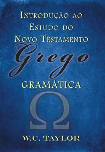 Introdução Ao Estudo Do Novo Testamento Grego