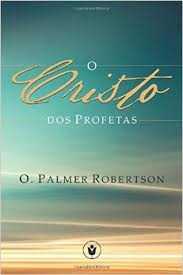 O Cristo Dos Profetas