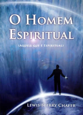O Homem Espiritual – Aquele Que É Espiritual