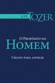 O Propósito Do Homem