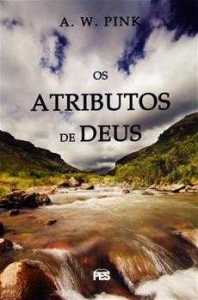 Os Atributos De Deus