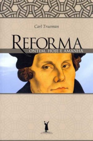 Reforma – Ontem, hoje e amanhã